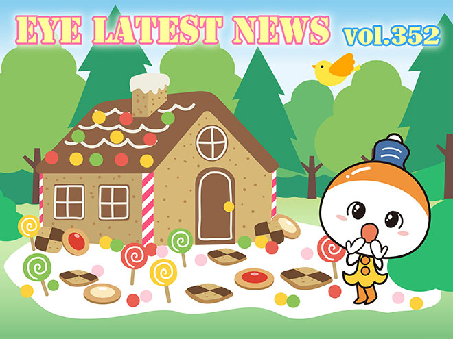 EYE LATEST NEWS VOL.352